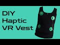 DIY Haptic VR Vest