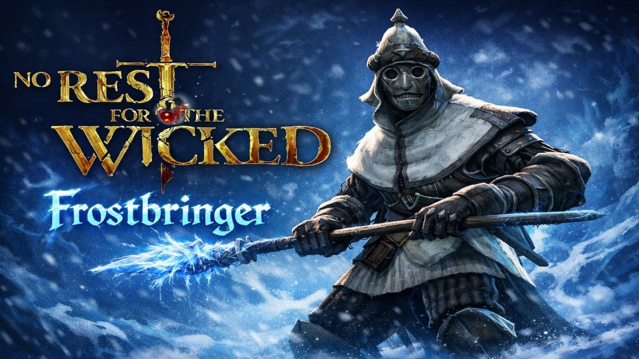 No Rest For The Wicked Frostbringer Build