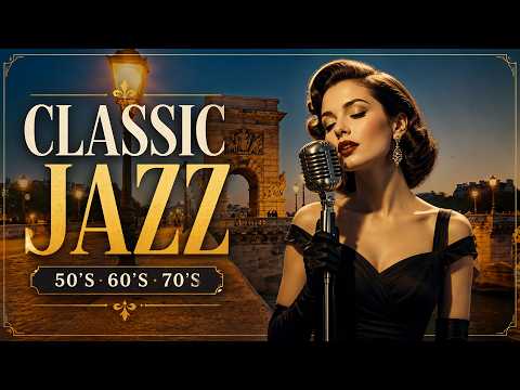 Best Jazz Songs of All Time | 50’s 60’s 70’s Late Night Jazz You’ll Love
