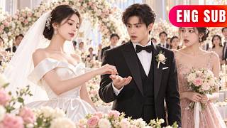 [ENG SUB]✨He Married Another Woman In Secret, So I Took Back The Fortune That Built His Family#drama