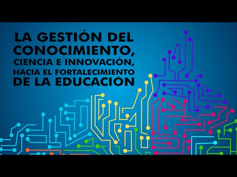 La Gestión del Conocimiento hacia el Fortalecimiento de la Educación