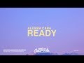Alessia Cara – Ready (Lyrics)