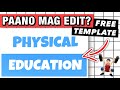 Intro for physical education  paano mag edit ng intro para sa pe  intro for pe pe intro template