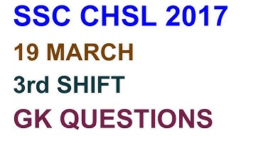 SSC CHSL 19 MARCH 3rd SHIFT ASKED GK QUESTIONS WITH ANSWERS|| SSC CHSL 19 MARCH
