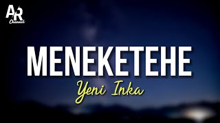 Meneketehe Yeni Inka (LIRIK)