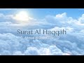 Surat Al Haqqah The Reality سورة الحاقة أحمد العبيد Surat Al Haqqah The Reality سورة الحاقة أحمد العبيد