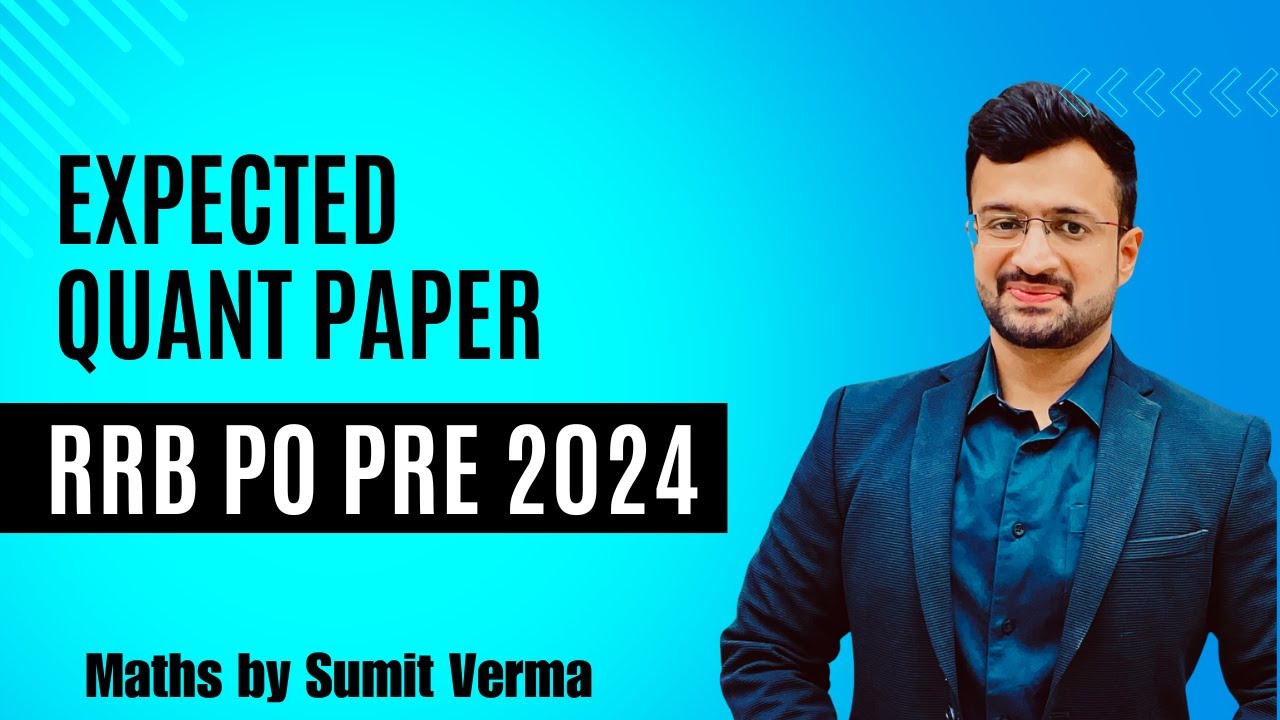 🔥 RRB PO PRELIMS 2024 | Most Expected Quant Paper | MATHS By Sumit Sir ...
