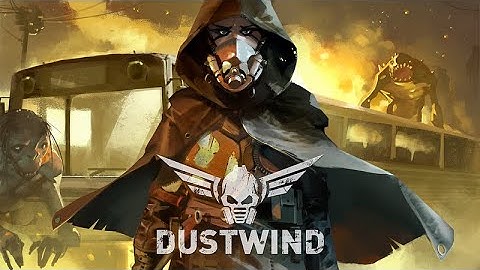 Dustwind The Last Resort Tutorial SERIES X