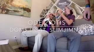 Ode 2 Otis - Dom$ (feat. SlimJimmy) - Official Music Video