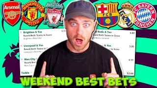 FINAL WEEKEND BEST BETS - IN DEPTH PREDICTIONS/TIPS/ACCAS FROM ALL TOP LEAGUES!