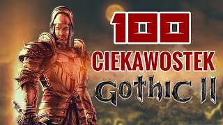 100 CIEKAWOSTEK - GOTHIC 2 NOC KRUKA