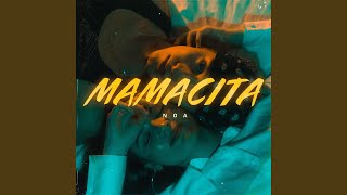MAMACITA - Noa