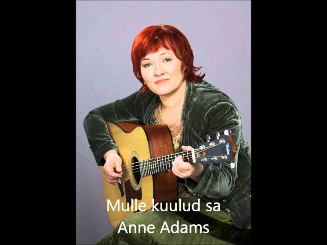 Anne Adams - Mulle Kuulud Sa