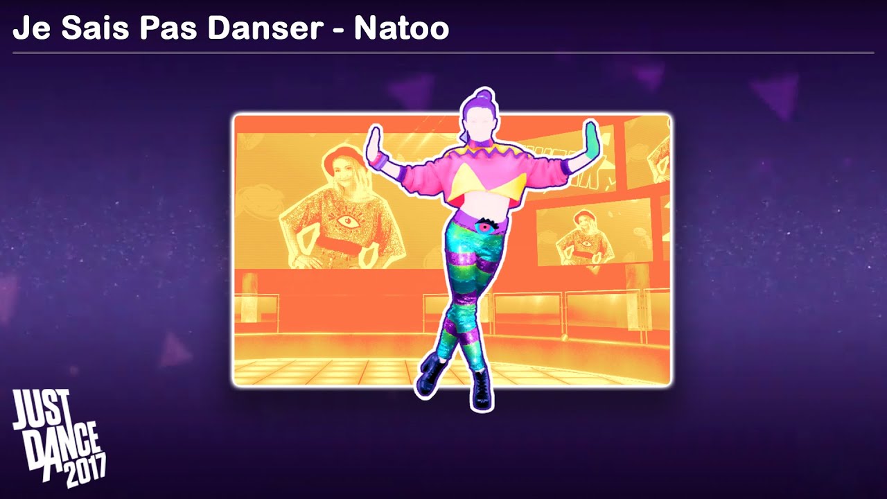 Je Sais Pas Danser - Natoo | Just Dance 2017 - YouTube
