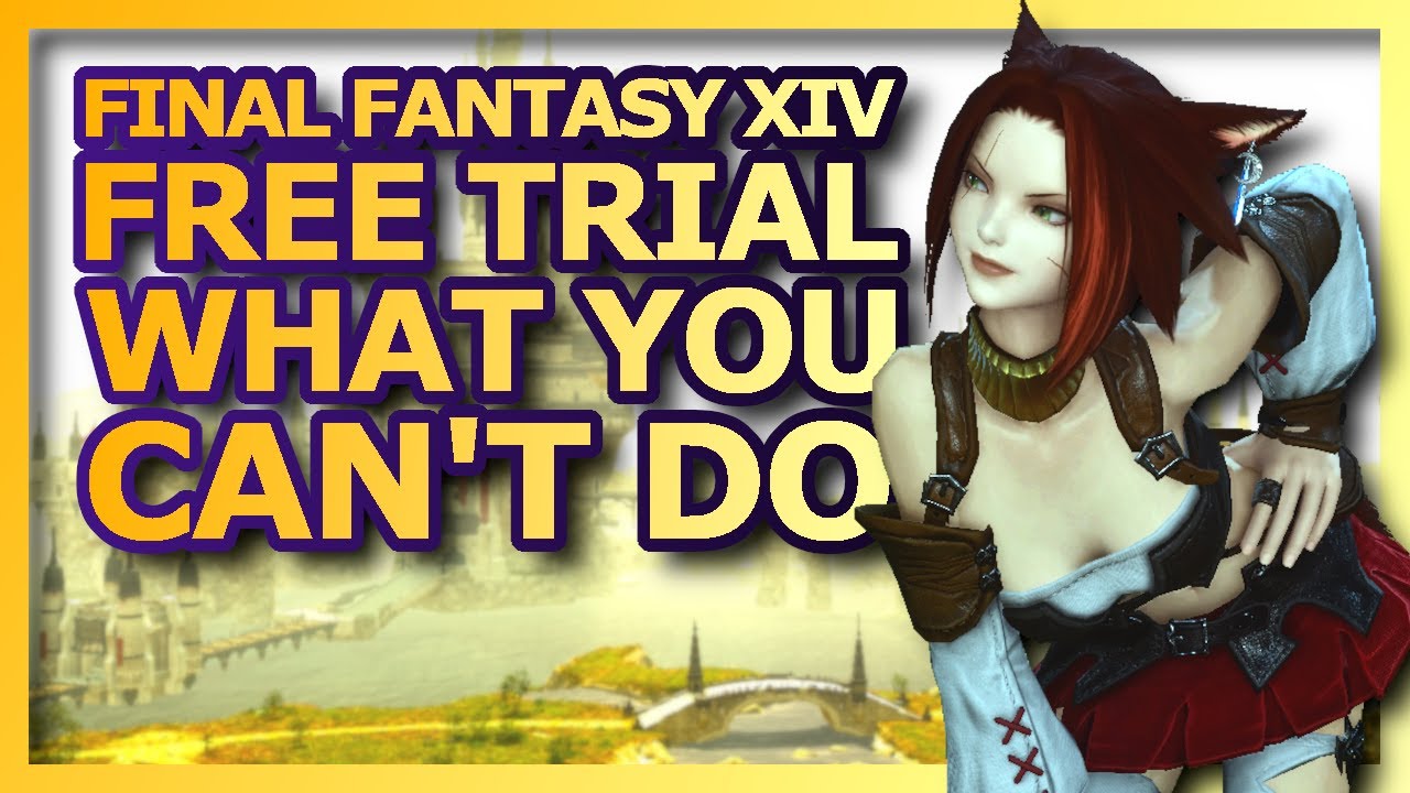 Final Fantasy Xiv Free Trial Guide What You Cant Do As A Ffxiv Trial