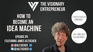 How to Become an Idea Machine - James Altucher - Episode #5