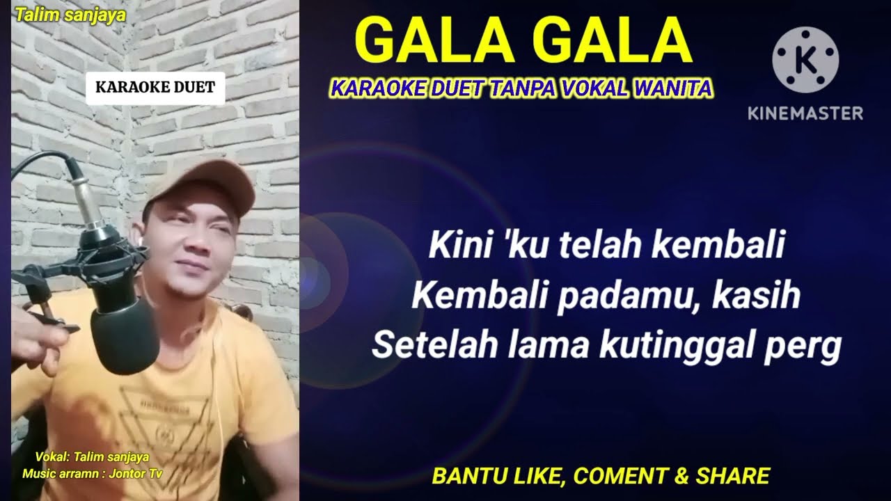 GALA GALA DUET KARAOKE TANPA VOKAL CEWEK ~  Nyanyi bareng Talim sanjaya
