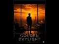 Golden Daylight (Contemporary Pop-Soul Anthem) Muse: Michael Buble