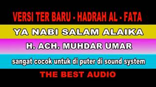 VERSI TER BARU - HADRAH AL FATA - YA NABI SALAM ALAIKA - h. ach . muhdar umar (official music audio)