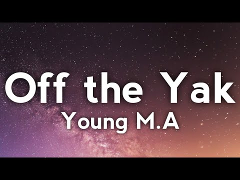 Young M.A - Off The Yak (Lyrics)