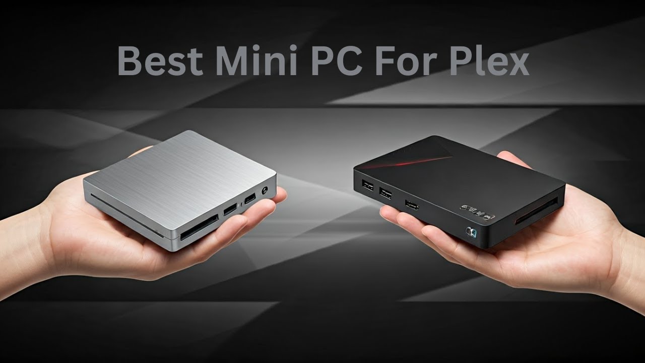Top 7 Best Mini PC For Plex in 2026