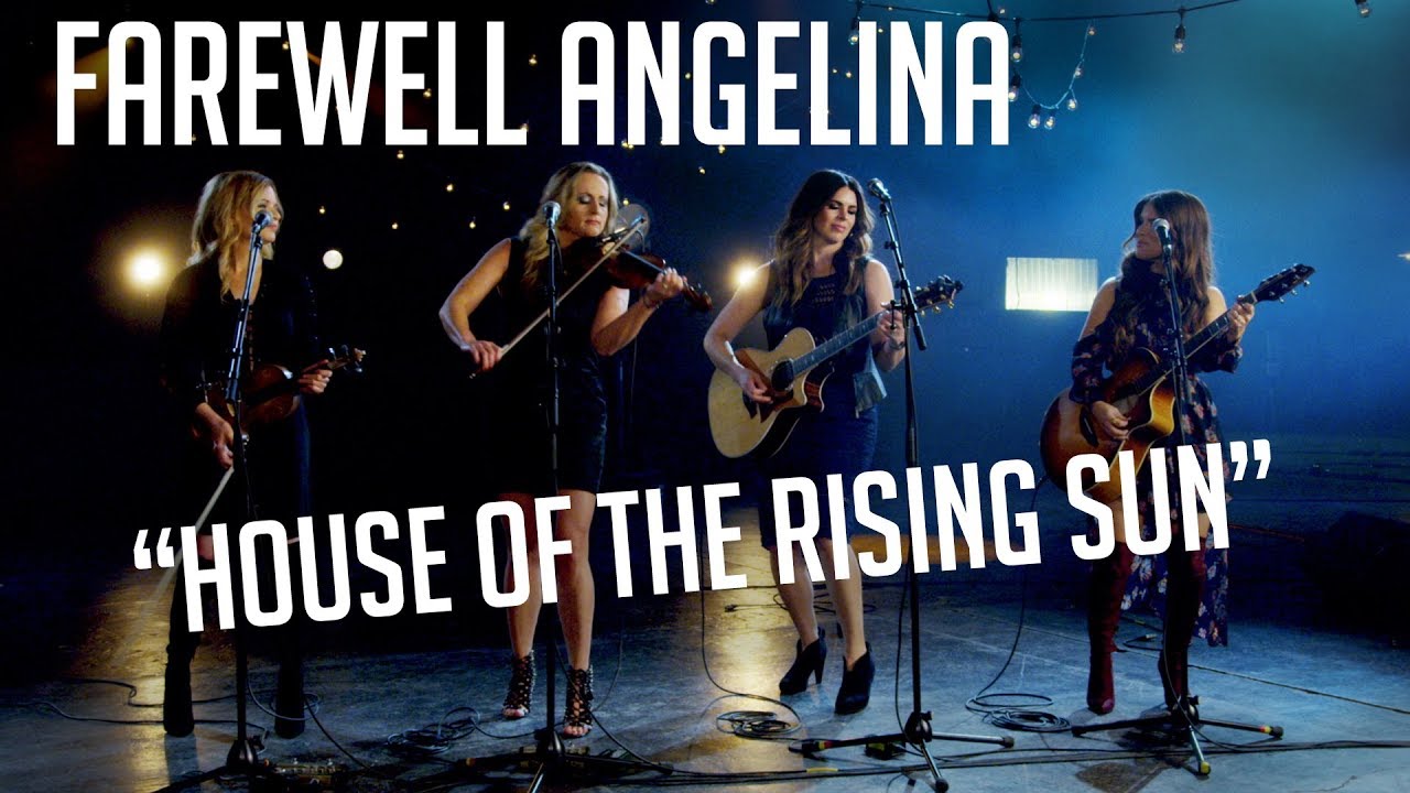 Farewell Angelina's Haunting "House Of The Rising Sun" Cover