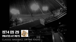 1974 09 29 Pittsburgh Pirates at NY Mets Classic Baseball Radio