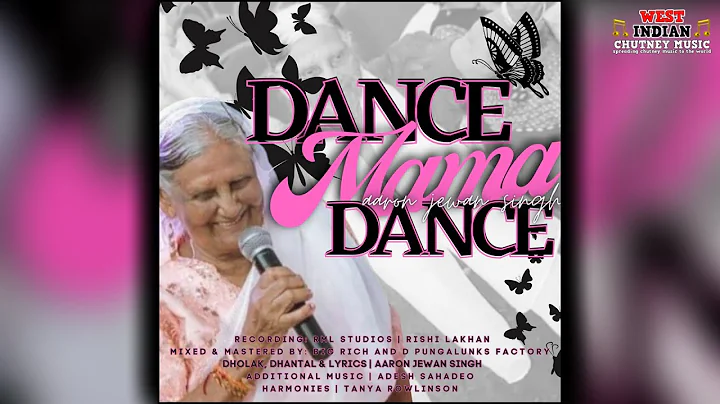 Aaron Jewan Singh - Dance Mama (2022 Chutney Soca)