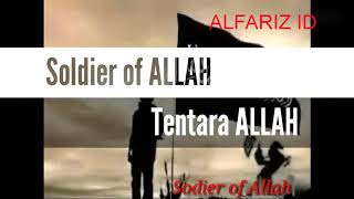 Soldier of Allah _ Tentara Allah