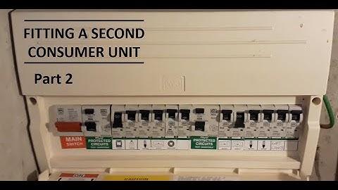 Fitting a Second Consumer Unit Part 2