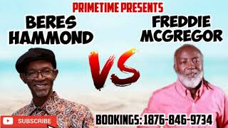 BERES HAMMOND VERSUS FREDDIE MCGREGOR  TUNE FOR TUNE ~ NONSTOP REGGAE HITS PRIMETIME  18768469734