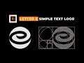 Letter E Logo Design - How to Design a Simple Text Logo with Golden Ratio