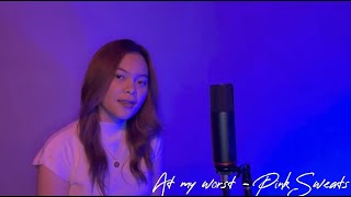 At My Worst - Pink Sweat$ I cover by carmen