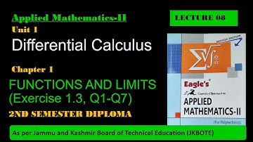 Functions & Limits Lec 08 || Applied Mathematics ||2nd Semester |Diploma JKBOTE | Exercise 1.3 Q1-Q7