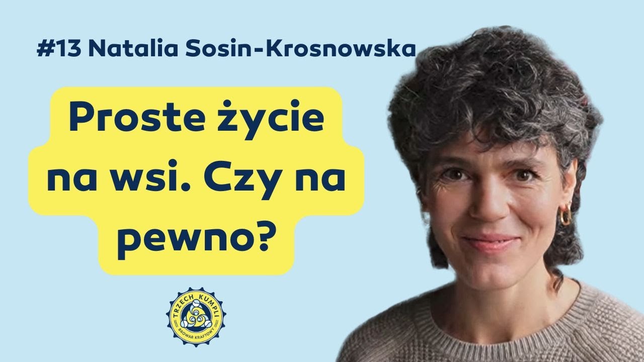 #Warzymy, co mówimy #13 - Natalia Sosin-Krosnowska: Jak przestać gonić i zacząć żyć?