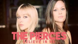 The Pierces - Believe In Me (Audio) chords