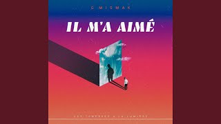 Video thumbnail of "G_MisMak - Il m'a aimé"