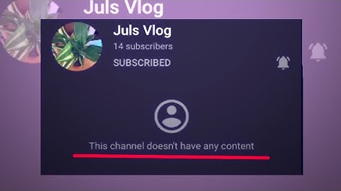 How to fix “this channel doesn’t have any content” tutorial || julsvlog