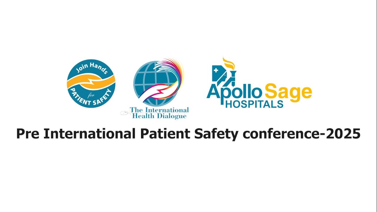 Healthcare Experts Joined the Pre-International Patient Safety Conference | Apollo Sage Hospitals