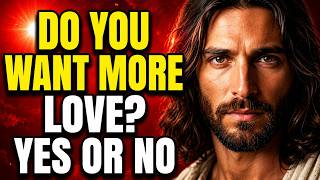God Says: TELL ME IS YOUR ANSWER YES OR NO | God Message Today ~ Gods Message Now
