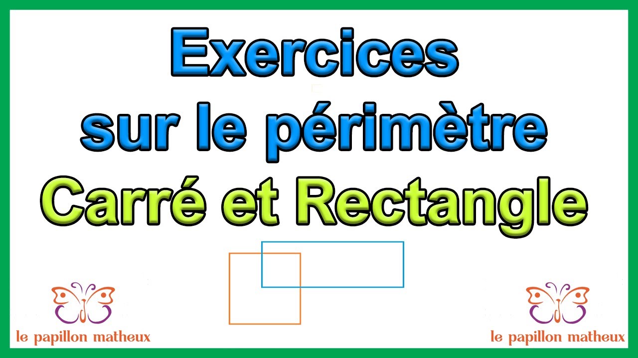 exercices sur le périmètre du carré et du rectangle cm2