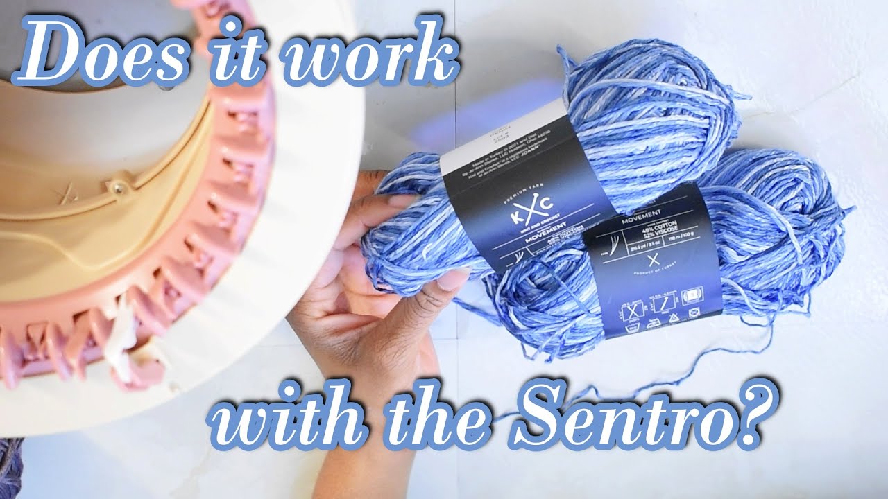 Yarns That Work With the Sentro Knitting Machine Ep. 01 K+C Movement