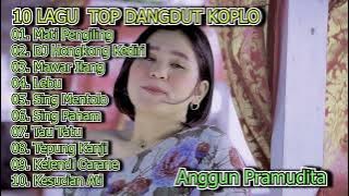10 LAGU TOP DANGDUT KOPLO | ANGGUN PRAMUDITA