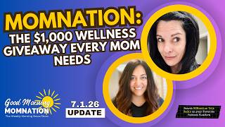 Good Morning MOMnation | The $1,000 Wellness Giveaway Every Mom Needs! 🎉 Good Morning MOMnation | The $1,000 Wellness Giveaway Every Mom Needs! 🎉