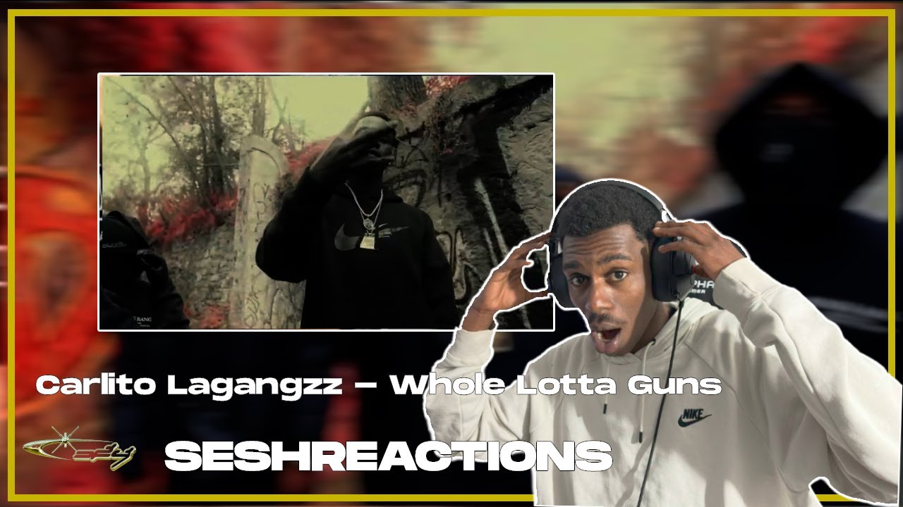 Sesh Reactions // Carlito Lagangzz -  Whole Lotta Guns