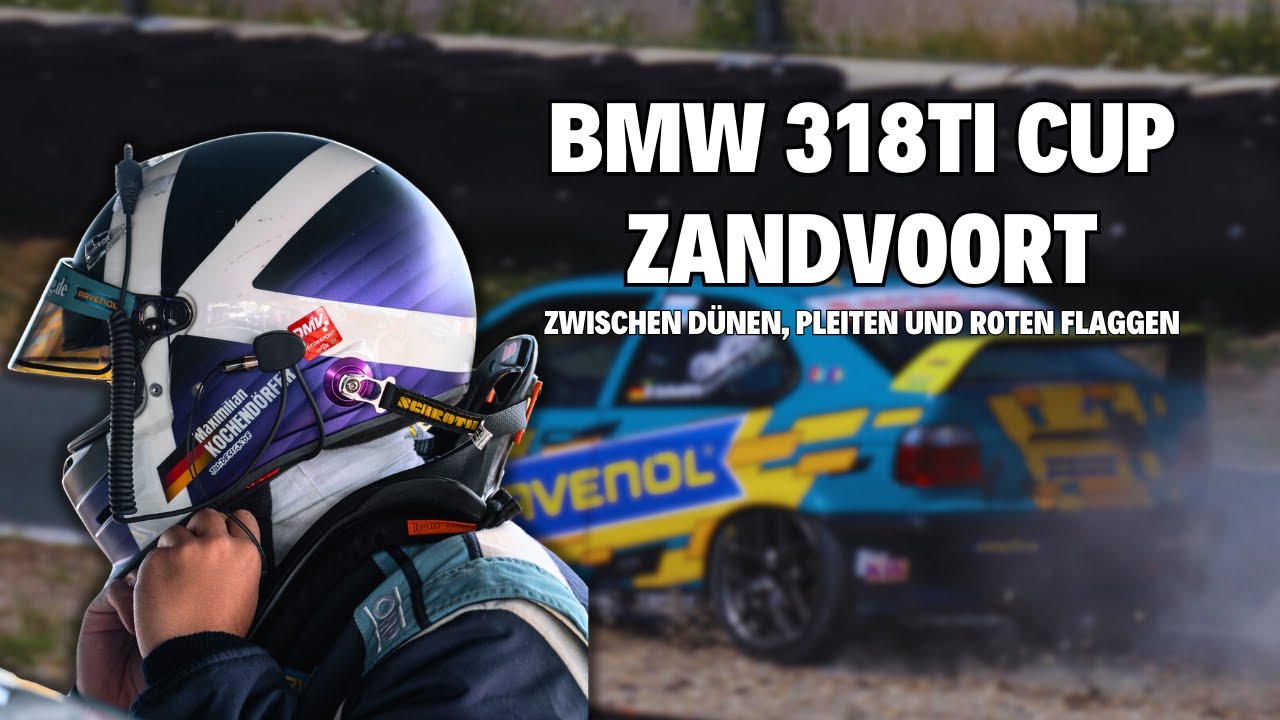 Zwischen Dünen, Pleiten und Roten Flaggen: BMW 318ti Cup in Zandvoort