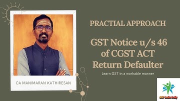 Return Defaulter u/s 46 |  GST returns not submitted for two months | GST Notice under section 46 |
