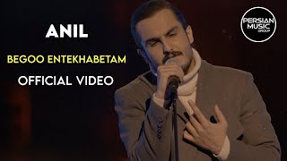 Anil - Begoo Entekhabetam - Official Video ( آنیل - بگو انتخابتم - ویدیو )