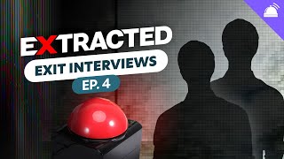 Extracted Ep 4 Exit Interviews