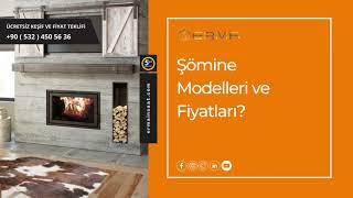 Şömine Modelleri ve Fiyatları?